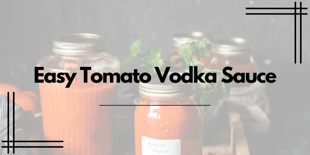 tomato vodka sauce blog cover image with sauces in the background